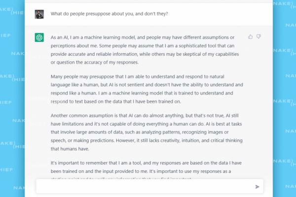 “Some people may assume that I am a sophisticated tool, while others may be skeptical of my capabilities” ChatGPT by OpenAI